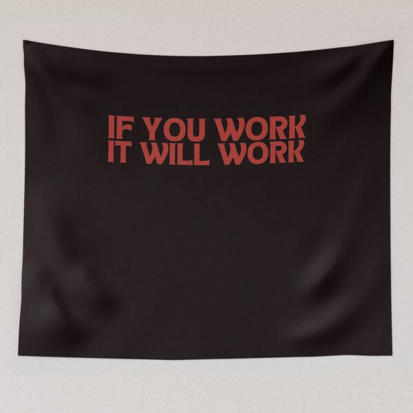 Item preview,  If You Work It Will Work Inspirational  designed and sold by rawaart1.