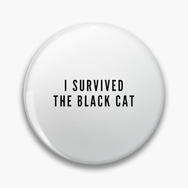 Item preview, I Survived The Black Cat designed and sold by Autumn Simpson.