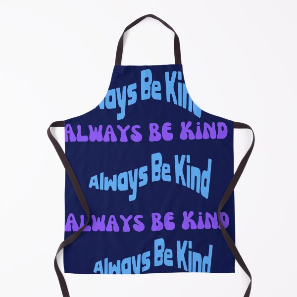 Item preview, Always Be Kind designed and sold by PhoeniXDreamer.