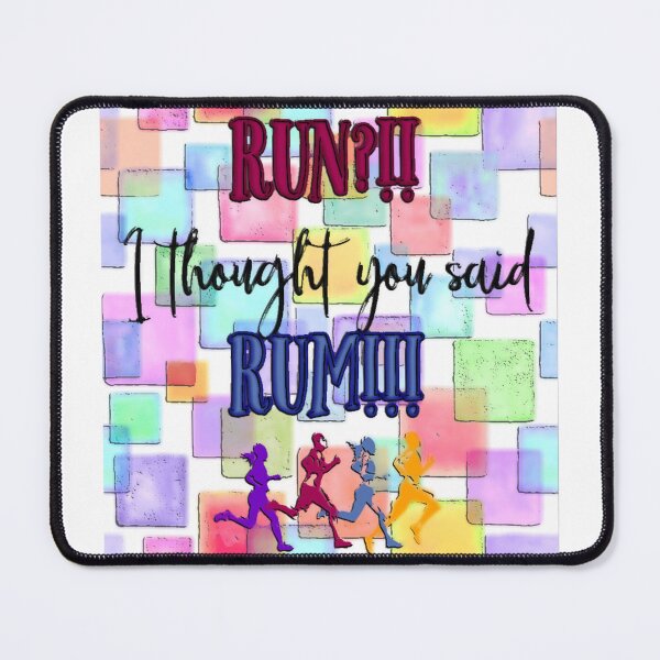 Item preview, Run, I Thought You Said RUM designed and sold by gleefulme.