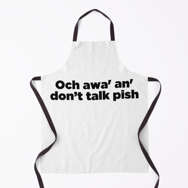 Item preview, Och awa an dont talk pish designed and sold by PDB1.