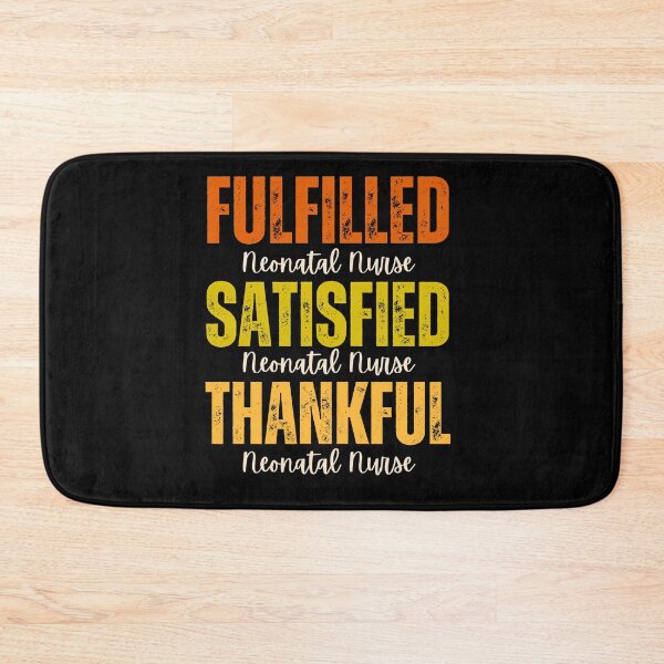 Item preview, Neonatal Nurse-Fulfilled, Satisfied, Thankful Grunge Texture Thanksgiving Design designed and sold by MimsTees.