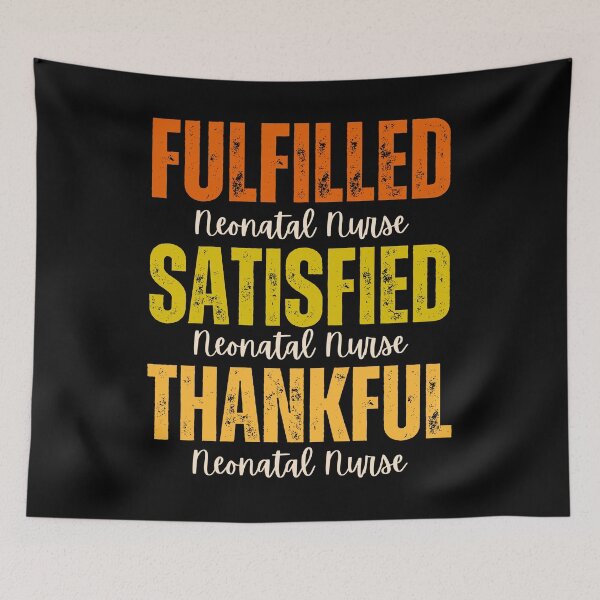 Item preview, Neonatal Nurse-Fulfilled, Satisfied, Thankful Grunge Texture Thanksgiving Design designed and sold by MimsTees.
