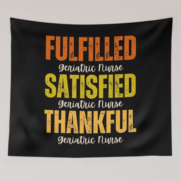 Item preview, Geriatric Nurse-Fulfilled, Satisfied, Thankful Grunge Texture Thanksgiving Design designed and sold by MimsTees.