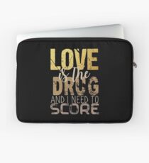 Love is the drug #2 Laptop Sleeve