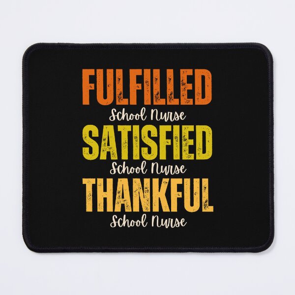 Item preview, School Nurse-Fulfilled, Satisfied, Thankful Grunge Texture Thanksgiving Design designed and sold by MimsTees.