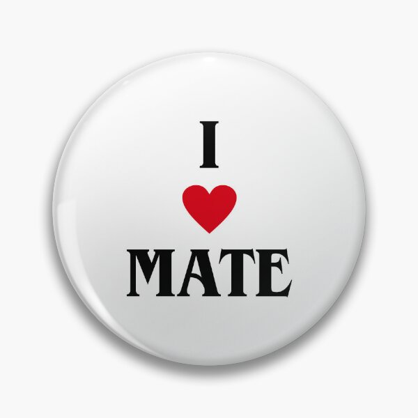 Item preview, i love mate designed and sold by MerchHaunted.