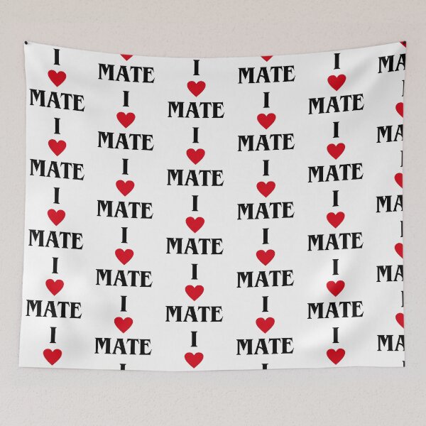 Item preview, i love mate designed and sold by MerchHaunted.