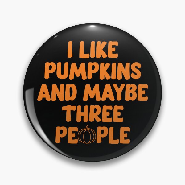 Item preview, I Like Pumpkins And Maybe Three People designed and sold by kjanedesigns.