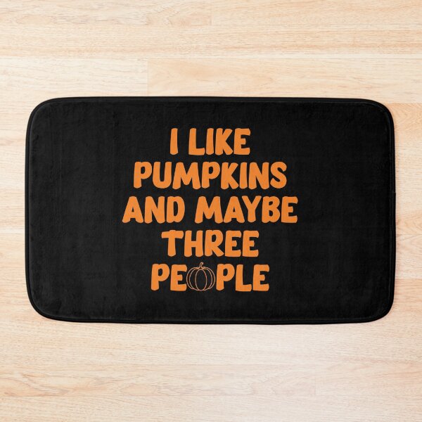 Item preview, I Like Pumpkins And Maybe Three People designed and sold by kjanedesigns.