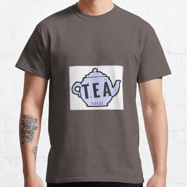 Design Day 70 - Tea Total - March 11, 2018 Classic T-Shirt