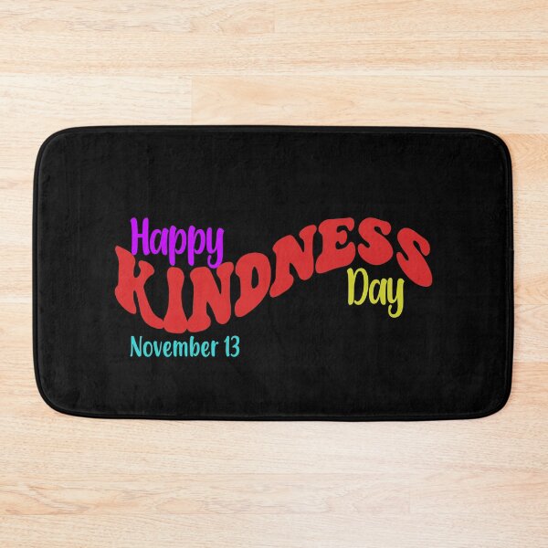 Item preview, Happy Kindness Day, November 13 designed and sold by Bliss Find And Design.