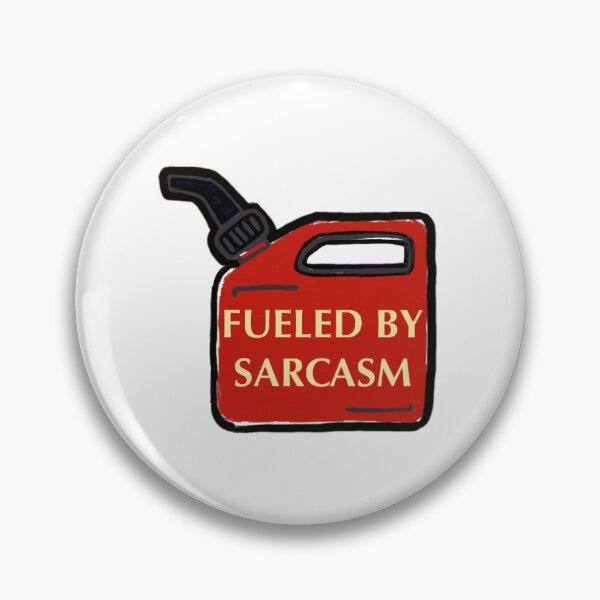 Item preview, Fueled by Sarcasm designed and sold by SNARK-Graphics.