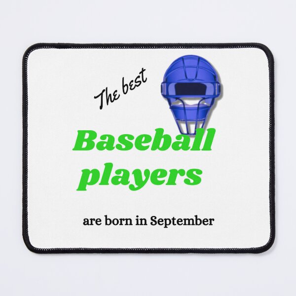 Item preview, The best baseball players are born in September. designed and sold by Umbrella urban.