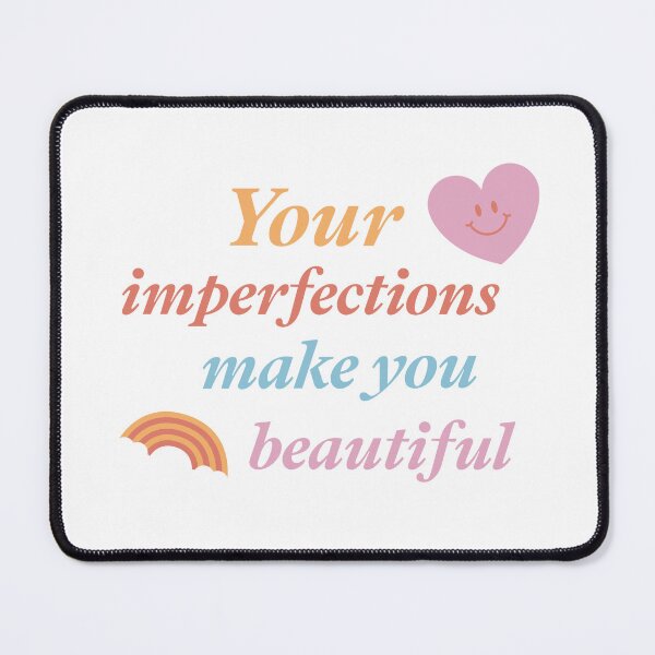 Item preview, Your Imperfections Make You Beautiful - Self-Love  designed and sold by J-A-Designs-.