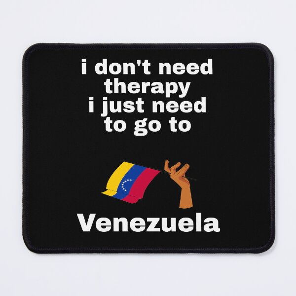 Item preview, I JUST NEED TO GO TO VENEZUELA designed and sold by HenryGrafStudio.