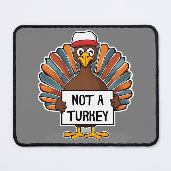 Item preview, Not A Turkey Funny Thanksgiving  designed and sold by MKCollabs.