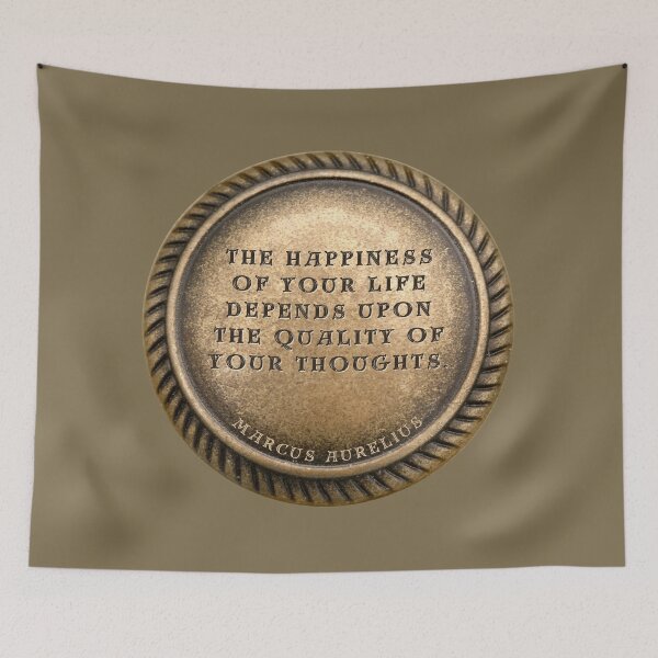 Item preview, Marcus Aurelius Quote " The happiness of your life depends upon the quality of your thoughts. " designed and sold by LaziniArts.