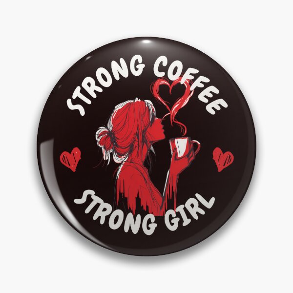 Item preview, Strong Coffee Strong Girl designed and sold by SafiannaSpace.