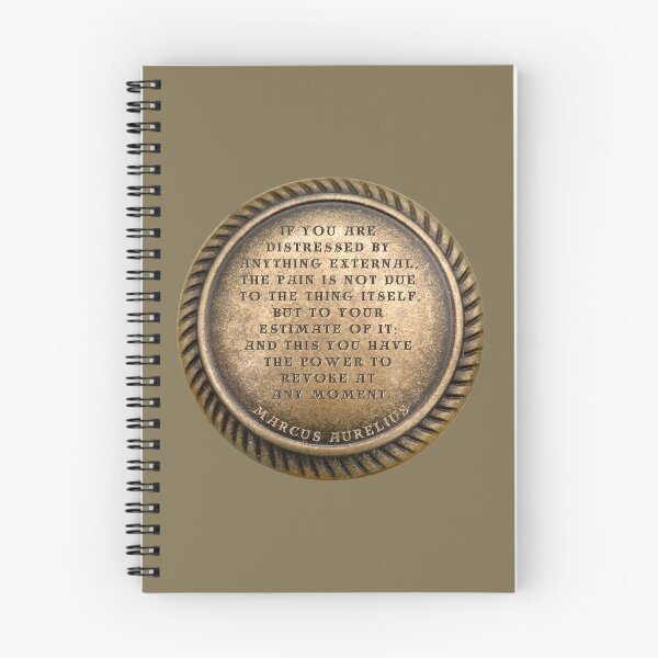 Item preview, Marcus Aurelius Quote " If you are distressed by anything external, the pain is not due to the thing itself, but to your estimate of it; and this you have the power to revoke at any moment. " designed and sold by LaziniArts.