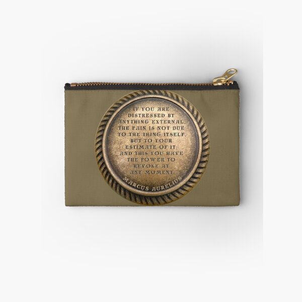 Item preview, Marcus Aurelius Quote " If you are distressed by anything external, the pain is not due to the thing itself, but to your estimate of it; and this you have the power to revoke at any moment. " designed and sold by LaziniArts.