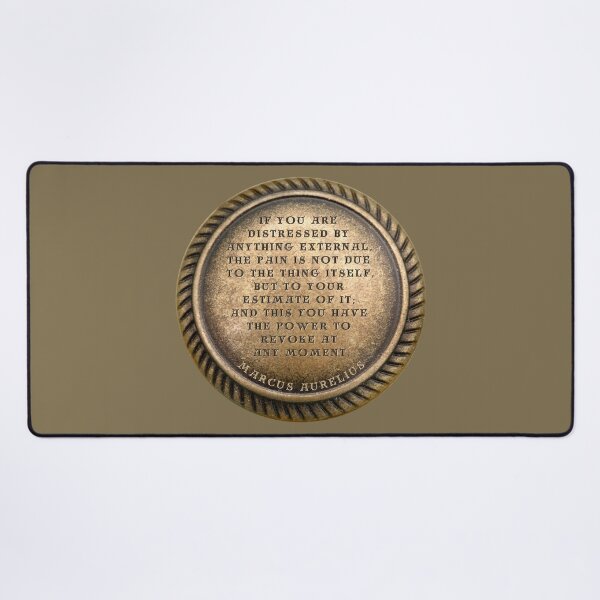 Item preview, Marcus Aurelius Quote " If you are distressed by anything external, the pain is not due to the thing itself, but to your estimate of it; and this you have the power to revoke at any moment. " designed and sold by LaziniArts.
