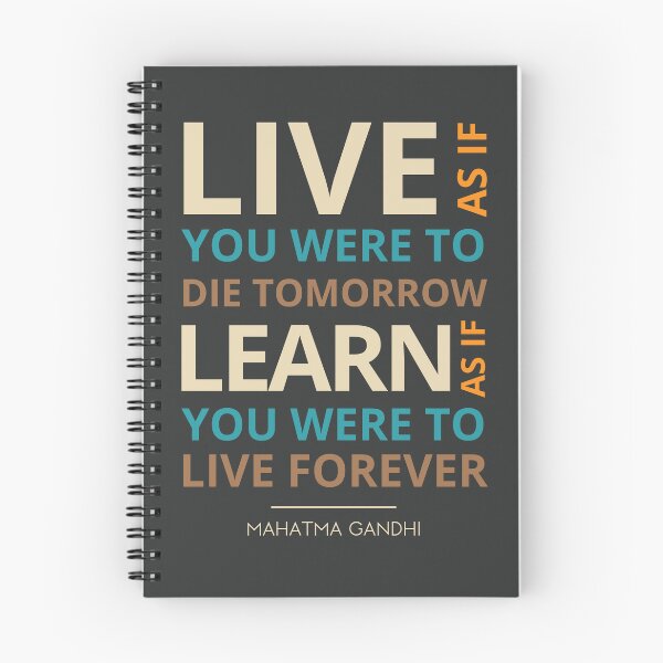 Item preview, "Live as if you were to die tomorrow. Learn as if you were to live forever.”  Mahatma Gandhi designed and sold by Sketch-Shack.