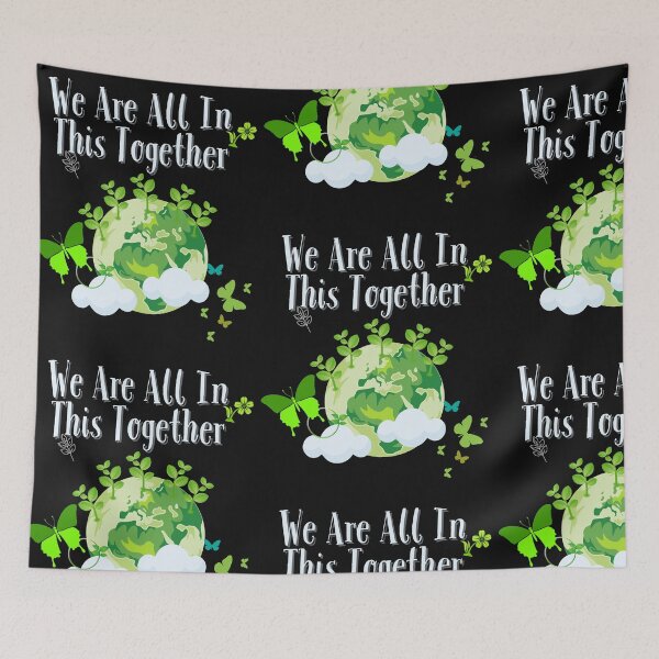 Item preview, We Are All In This Together Eco-Friendly Design designed and sold by EarthArtDesigns.