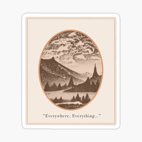 “Everywhere, Everything” Sticker