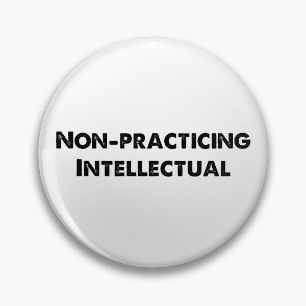 Item preview, NON-PRACTICING INTELLECTUAL (BLACK) designed and sold by cibokilley.