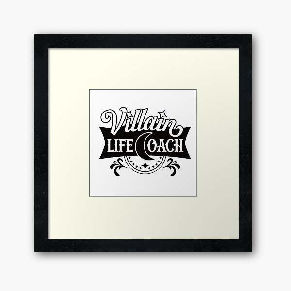 Item preview, Villain Life Coach - BLK on WHT designed and sold by Caffinatedkitti.