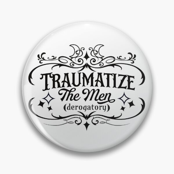 Item preview, Traumatize the Men (BLK on WHT) designed and sold by Caffinatedkitti.