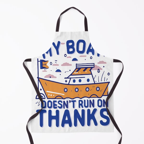 Aperçu de l'œuvre My Boat Doesnt Run On Thanks créée et vendue par DashBliss.