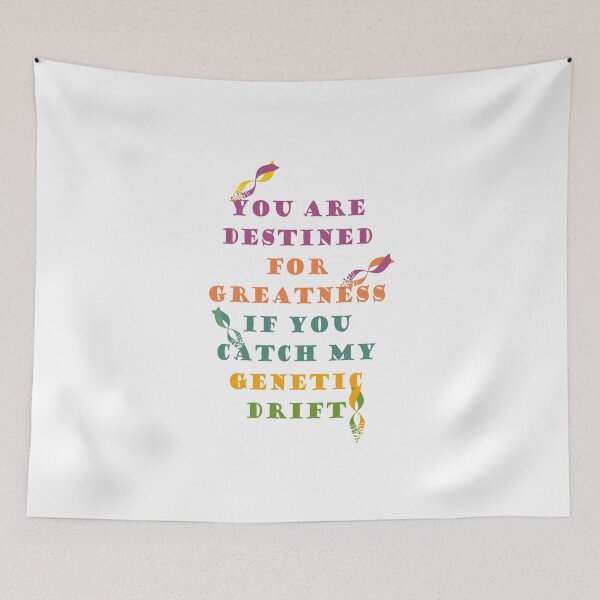 Item preview, Destined For Greatness: Catch my Genetic Drift designed and sold by ShubhankarK.