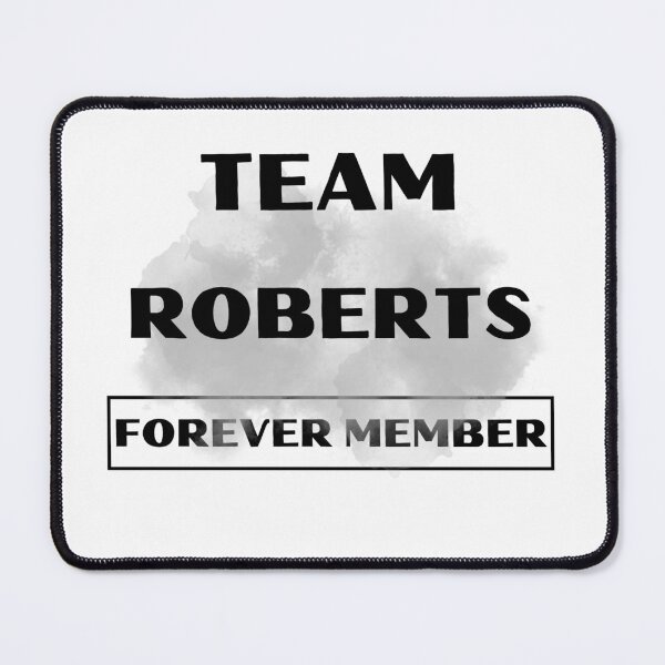 Item preview, Team Roberts Forever Member Family gift collection birthday present designed and sold by IssaraStudio.