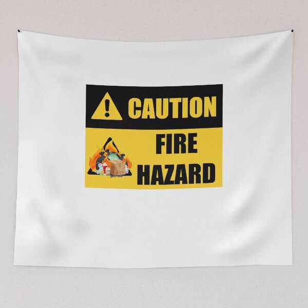 Item preview, cartonist version of caution fire hazard serious safety reminder for work/school or authorities designed and sold by sonizma.