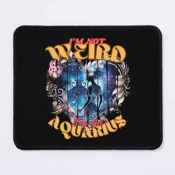 Item preview, I'm Not Weird, I'm An Aquarius. aquarius sign designed and sold by ZodiacWonders.