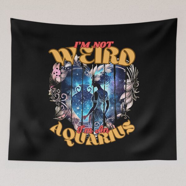 Item preview, I'm Not Weird, I'm An Aquarius. aquarius sign designed and sold by ZodiacWonders.