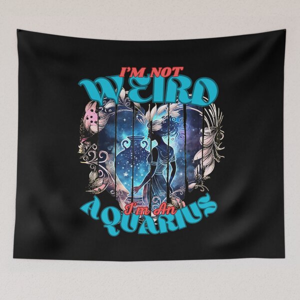 Item preview, I'm Not Weird, I'm An Aquarius. aquarius birthday designed and sold by ZodiacWonders.