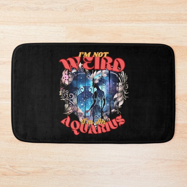 Item preview, I'm Not Weird, I'm An Aquarius. Aquarius astrology designed and sold by ZodiacWonders.