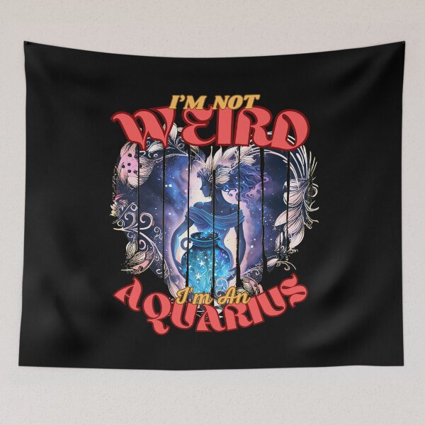 Item preview, I'm Not Weird, I'm An Aquarius. aquarius rising designed and sold by ZodiacWonders.
