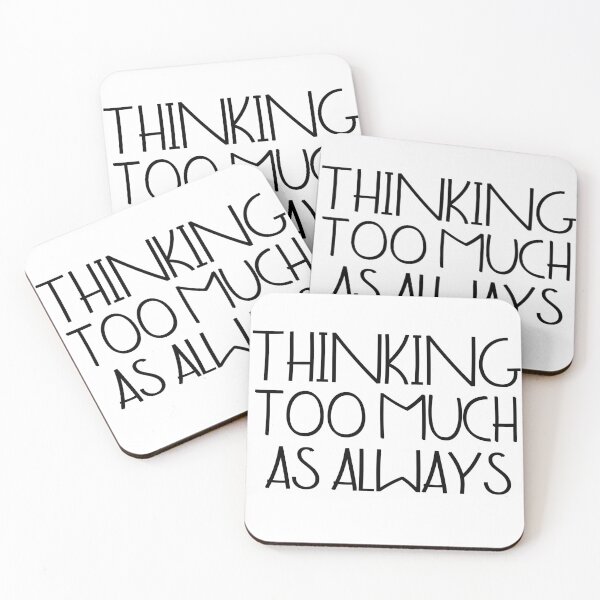 Item preview, Thinking too much, as always designed and sold by DesignDazzles.