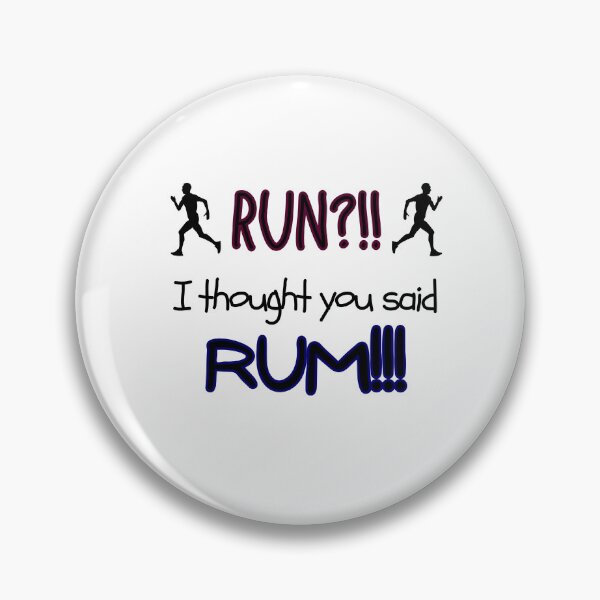 Item preview, Run, I Thought You Said Rum designed and sold by gleefulme.