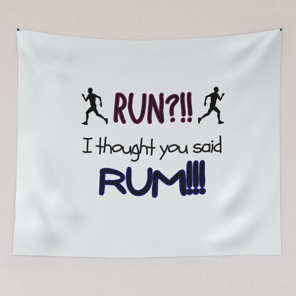Item preview, Run, I Thought You Said Rum designed and sold by gleefulme.