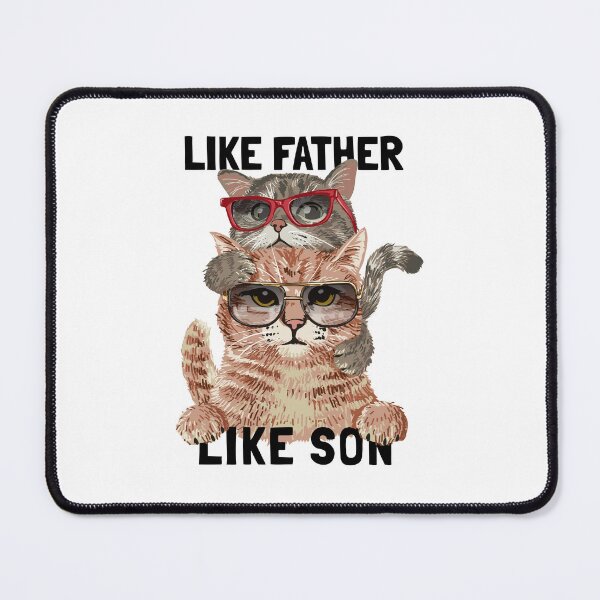 Item preview, like father like son cat, cat family sunglasses, cat family quotes designed and sold by GreyStanzione1.