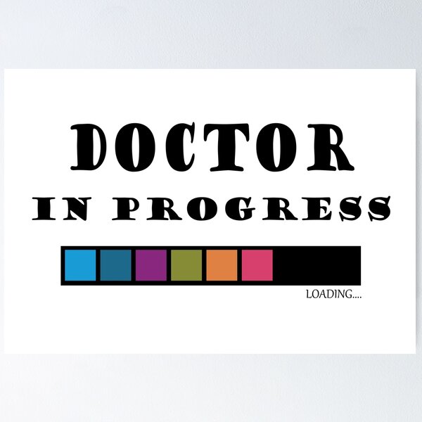 Item preview, Doctor in Progress designed and sold by InkspireByKomal.