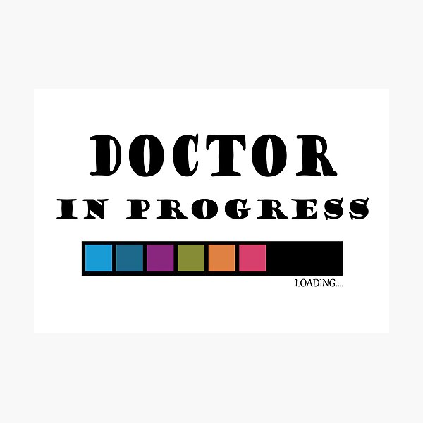 Item preview, Doctor in Progress designed and sold by InkspireByKomal.