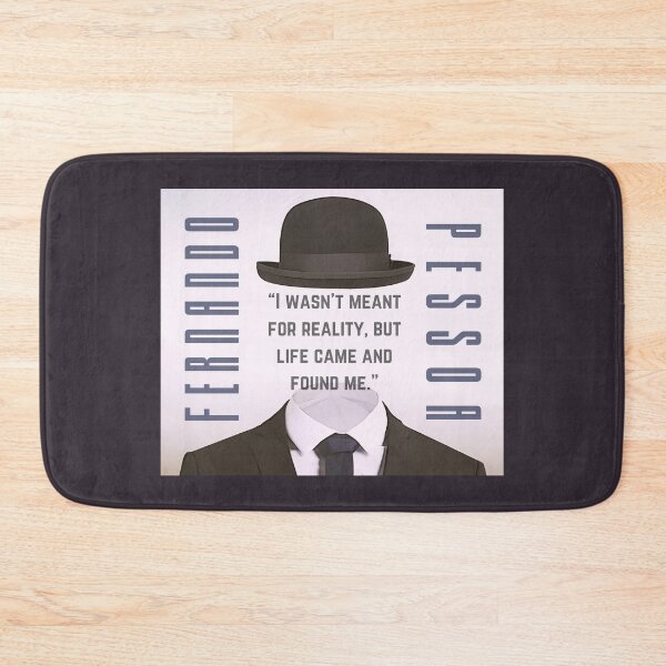 Item preview, Copy of Fernando Pessoa quote: I wasn't meant for reality, but life came and found me. designed and sold by artbleed.