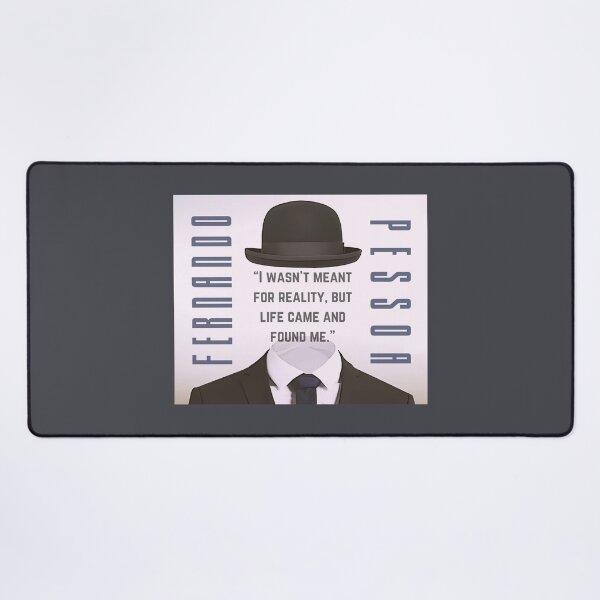 Item preview, Copy of Fernando Pessoa quote: I wasn't meant for reality, but life came and found me. designed and sold by artbleed.