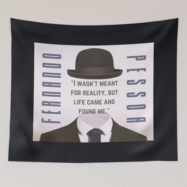 Item preview, Copy of Fernando Pessoa quote: I wasn't meant for reality, but life came and found me. designed and sold by artbleed.